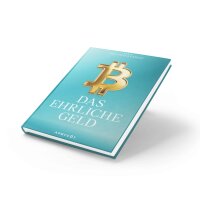 Bitcoin – Das ehrliche Geld
